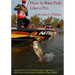 How to Bass Fish Like a Pro