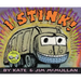 I Stink!