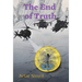 The End of Truth: True Time Trilogy Volume Two