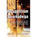 Nagapattinam to Suvarnadwipa: Reflections on the Chola Naval Expeditions to Southeast Asia