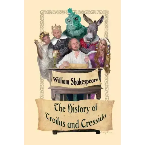 The History of Troilus and Cressida