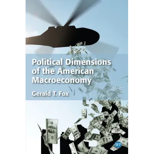 Political Dimensions of the American Macroeconomy