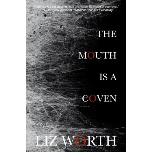 The Mouth Is A Coven