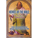 Heroes of the Bible - The Story of Abraham: Stories and Lessons for Kids and Teenagers about the Heroes of the Bible