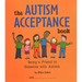 The Autism Acceptance Book: Being a Friend to Someone with Autism