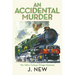 An Accidental Murder