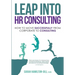 Leap into HR Consulting: How to move successfully from Corporate to HR Consulting