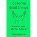 I Deserve Good Things: An Introductory Guide to Abortion Support