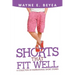 Shorts That Fit Well: A Collection of Inspirational Short Stories