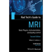 Rad Tech's Guide to MRI: Basic Physics, Instrumentation, and Quality Control