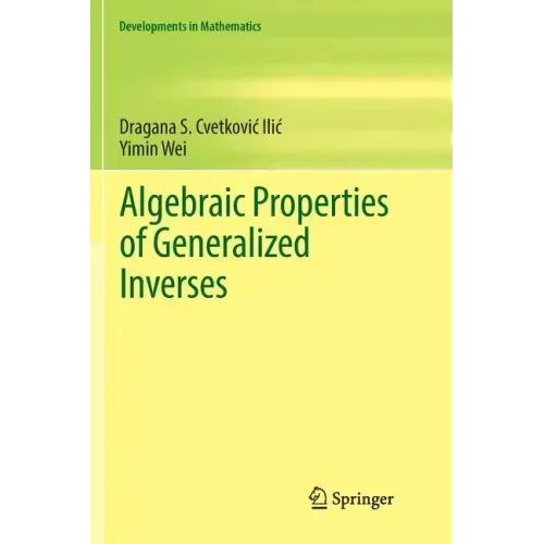 Algebraic Properties of Generalized Inverses