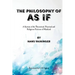 The Philosophy of "As If": A System of the Theoretical, Practical and Religious Fictions of Mankind