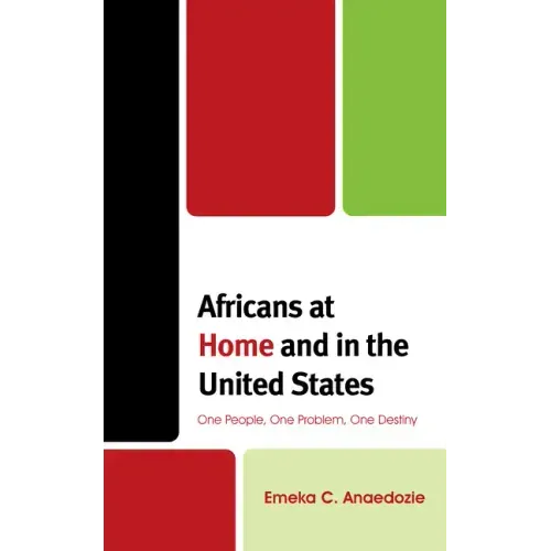 Africans at Home and in the United States: One People, One Problem, One Destiny