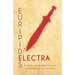 Euripides' Electra: A Dual Language Edition