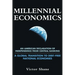 Millennial Economics: An American Declaration of Independence from Central Banking-A Global Transition to Debt-Free National Economies