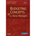 Budgeting Concepts for Nurse Managers