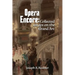 Opera Encore: Collected Essays on the Grand Art