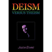 Deism versus Theism: 2-7 in the Scientific Arena of the 20th Century
