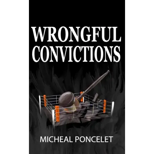 Wrongful Convictions