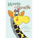 Mouse & Giraffe