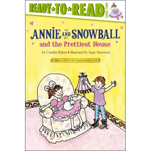 Annie and Snowball and the Prettiest House: Ready-To-Read Level 2
