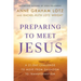 Preparing to Meet Jesus: A 21-Day Challenge to Move from Salvation to Transformation