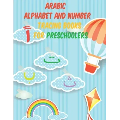 Arabic Alphabet NUMBER TRACING for kids book: Great Gift For Bilingual Parents Arabic Language Alphabet Book For Babies, Toddlers & Kids Ages 3-8