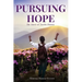 Pursuing Hope: The Story of Justin Hanna