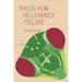 This Is How He Learned To Love