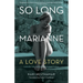 So Long, Marianne (Tp): A Love Story -- Includes Rare Material by Leonard Cohen