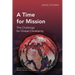 A Time for Mission: The Challenge for Global Christianity