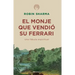 El Monje Que Vendió Su Ferrari: Una Fábula Espiritual / The Monk Who Sold His Ferrari