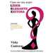 Lider, elegante y exitosa: ¿Como ser una mujer LÍDER ELEGANTE Y EXITOSA?, el libro que toda mujer debe tener.