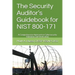 The Security Auditor's Guidebook for NIST 800-171: A Comprehensive Approach to Cybersecurity Validation and Verification
