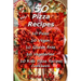 50 Pizza Recipes 10 Paleo 10 Vegan 10 Gluten Free 10 Vegetarian 10 Kids Pizza Recipes Cookbook