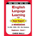 English Language Learning with Super Support: Beginners - Book 1: A WORKBOOK For ESL / ESOL / EFL / ELL Students
