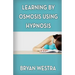 Learning By Osmosis Using Hypnosis