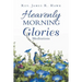 Heavenly Morning Glories
