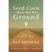 Seed Corn Must Not Be Ground: A Memoir of Survival and Resilience