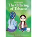 Siha Tooskin Knows the Offering of Tobacco