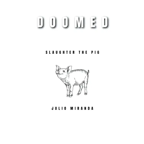 Doomed: Slaughter the Pig