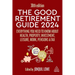 The Good Retirement Guide 2024: Everything You Need to Know about Health, Property, Investment, Leisure, Work, Pensions and Tax