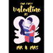 Our First Valentine As Mr & Mrs: A perfect Valentines Day Gifts For Husband From Wife or couples.