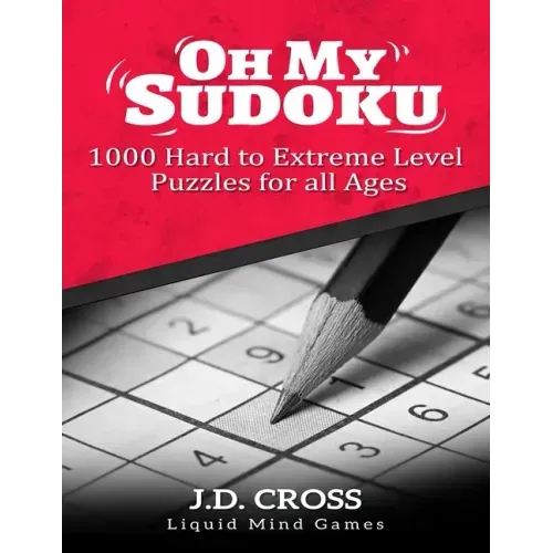 Oh My Sudoku! 1000 Hard to Extreme Level Puzzles: Sudoku Puzzle Books for Adults