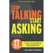 Stop Talking Start Asking: 27 Questions to Shift the Culture of Your Organization
