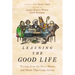 Learning the Good Life: Wisdom from the Great Hearts and Minds That Came Before