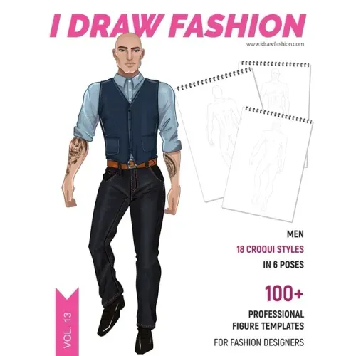 Men: 100+ Professional Figure Templates for Fashion Designers: Fashion Sketchpad with 18 Croqui Styles in 6 poses