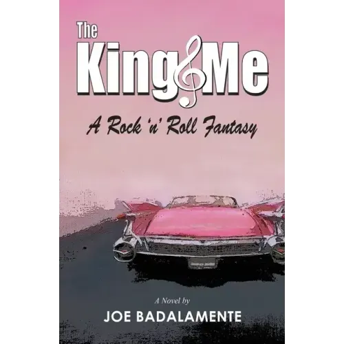 The King & Me: A Rock 'n' Roll Fantasy