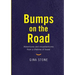 Bumps On The Road