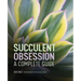 Succulent Obsession: A Complete Guide